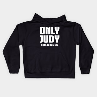 Only Judy Can Judge Me Kids Hoodie